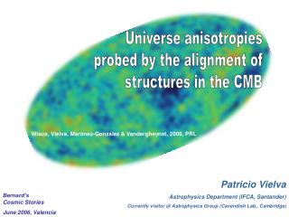Universe anisotropies probed by the alignment of structures in the CMB