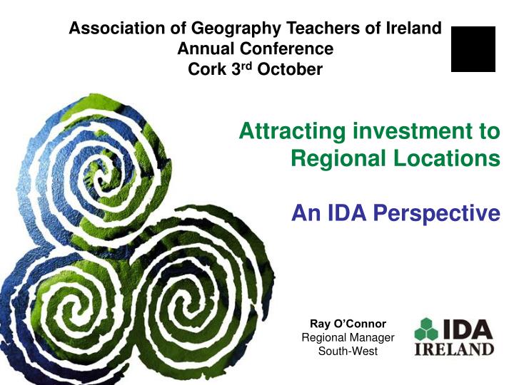 attracting investment to regional locations an ida perspective