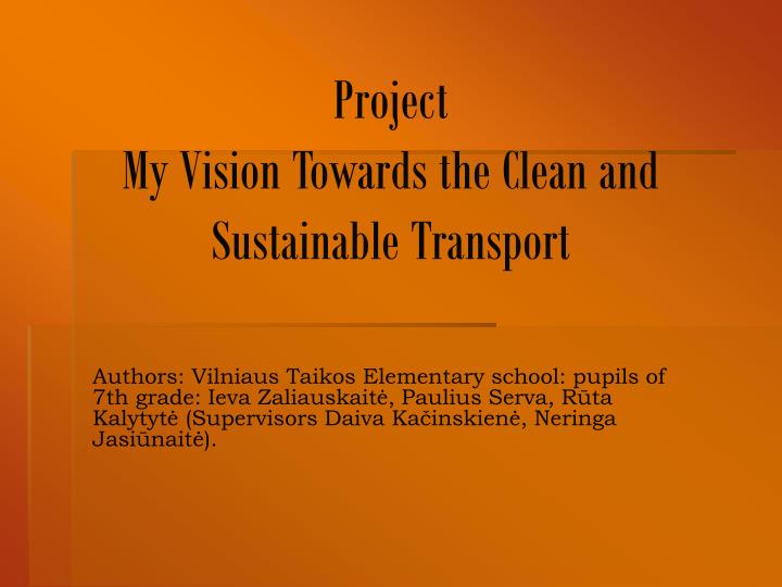 project my vision towards the clean and sustainable transport
