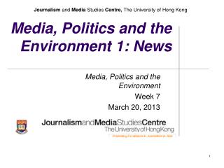 Media, Politics and the Environment 1: News