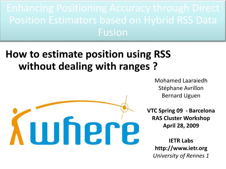 enhancing positioning accuracy through direct position estimators based on hybrid rss data fusion