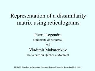 Representation of a dissimilarity matrix using reticulograms