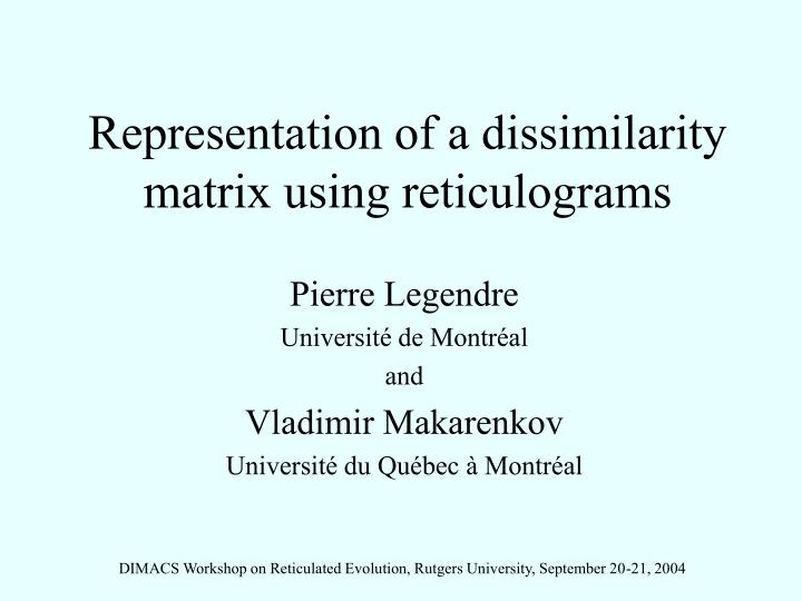 representation of a dissimilarity matrix using reticulograms