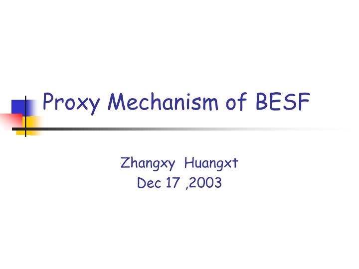 proxy mechanism of besf