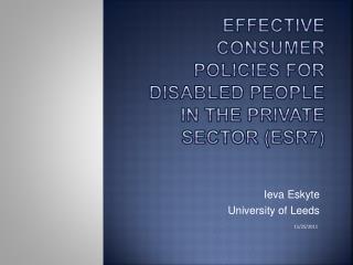 EFFECTIVE CONSUMER POLICIES FOR DISABLED PEOPLE IN THE PRIVATE SECTOR (ESR7)