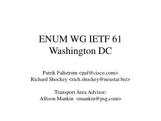 ENUM WG IETF 61 Washington DC