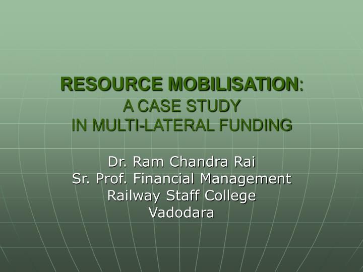 resource mobilisation a case study in multi lateral funding