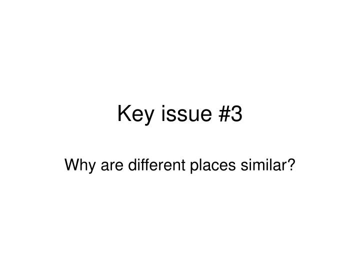 key issue 3