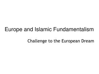 Europe and Islamic Fundamentalism