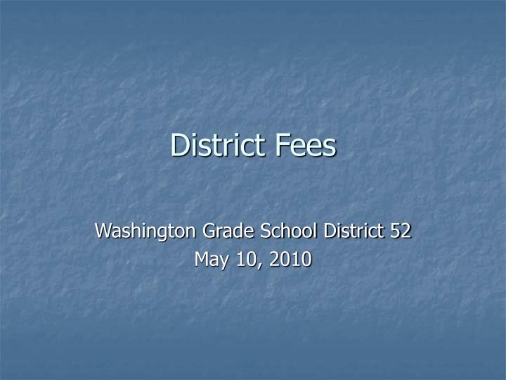 district fees