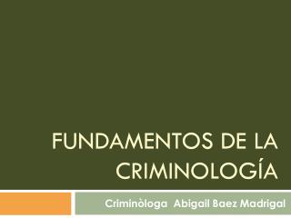 fundamentos de la criminolog a