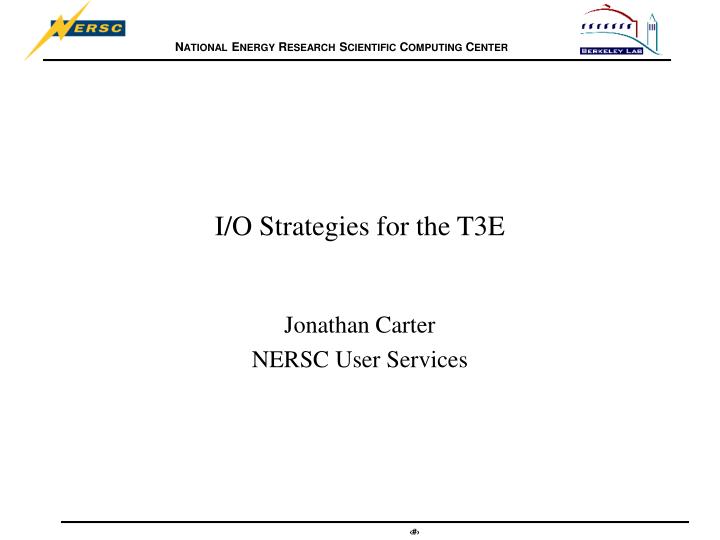 i o strategies for the t3e