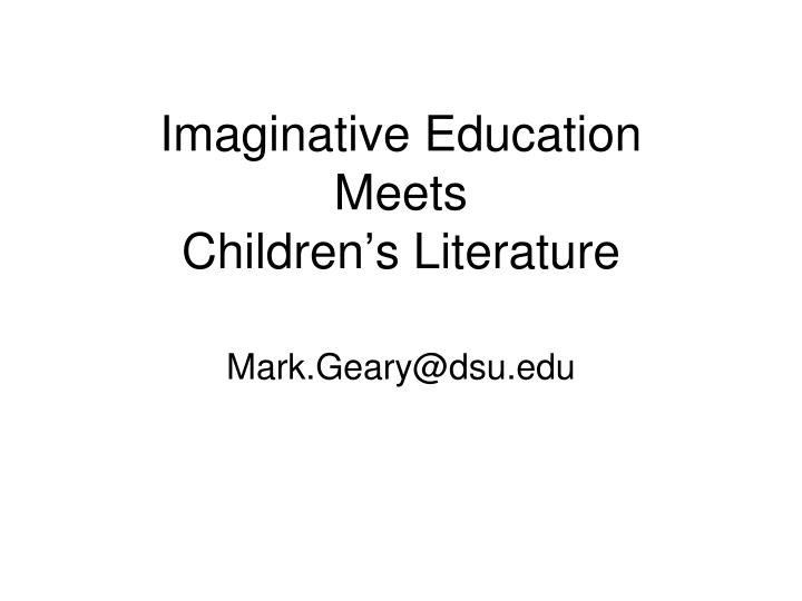 imaginative education meets children s literature