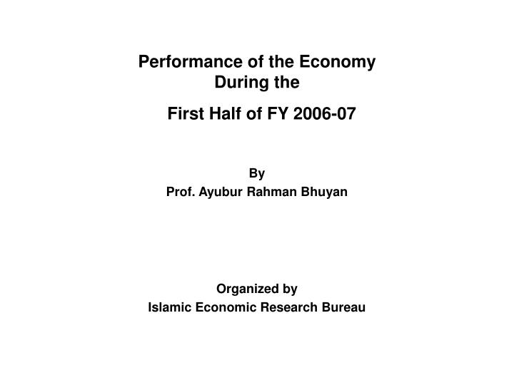 performance of the economy during the first half of fy 2006 07