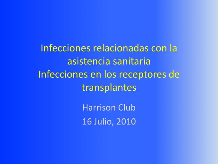 infecciones relacionadas con la asistencia sanitaria infecciones en los receptores de transplantes