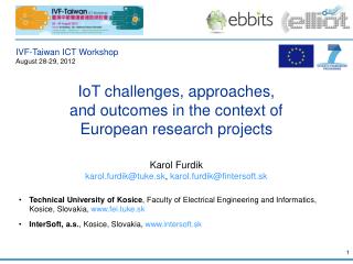 IoT challenges, approaches, and outcomes in the context of European research projects