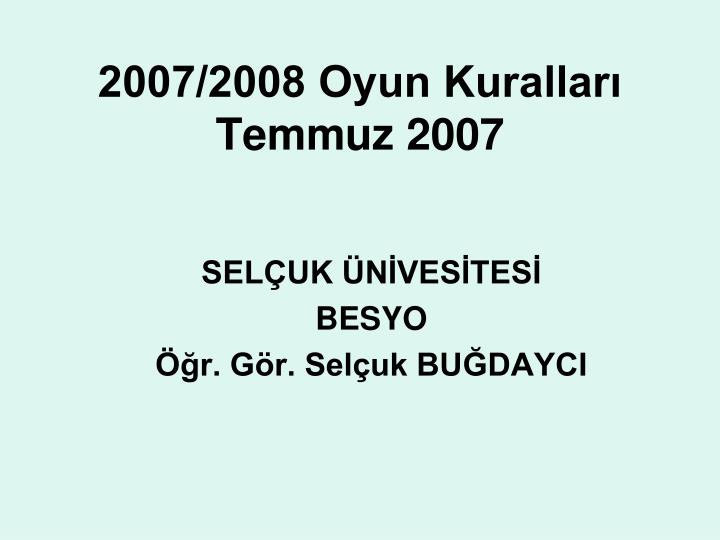 2007 2008 oyun kurallar temmuz 2007