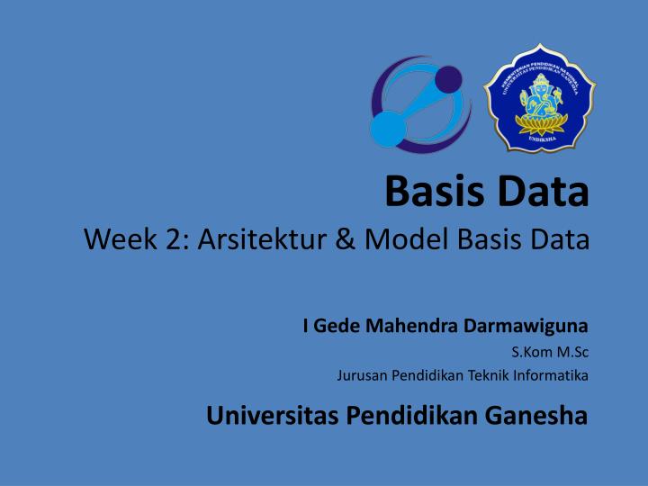 basis data week 2 arsitektur model basis data