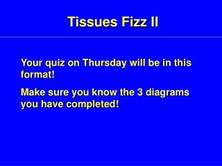 Tissues Fizz II
