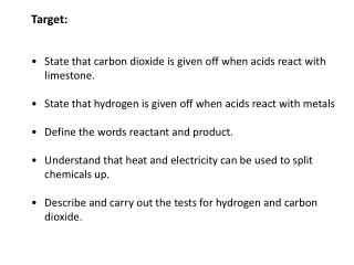 State that carbon dioxide is given off when acids react with limestone .