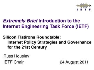 Russ Housley IETF Chair								24 August 2011
