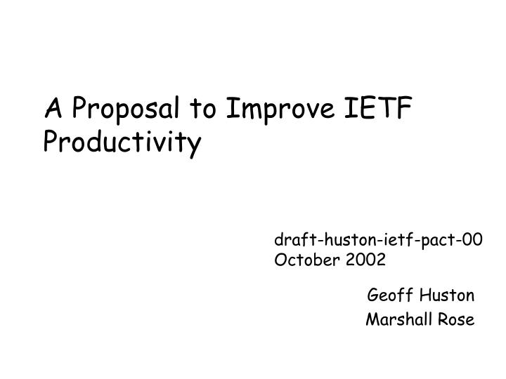 a proposal to improve ietf productivity