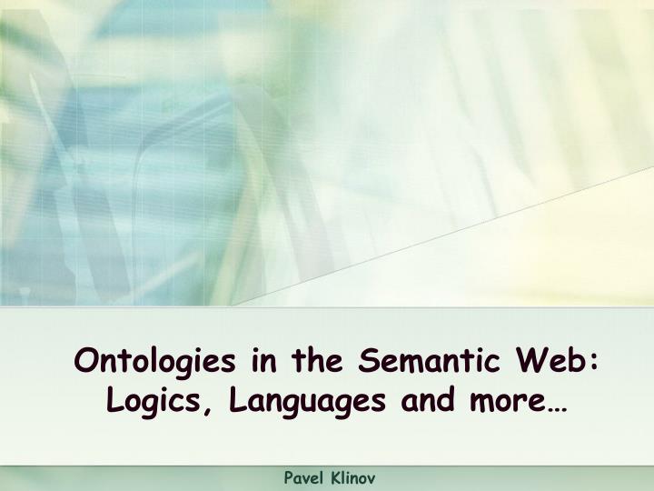 ontologies in the semantic web logics languages and more