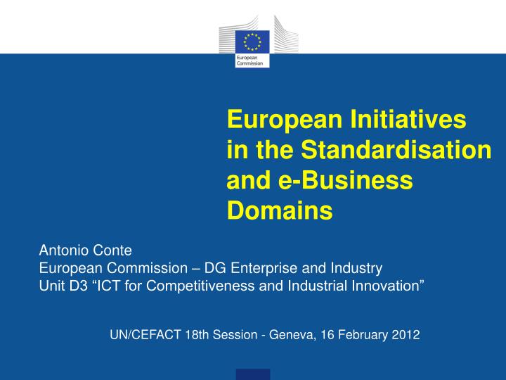 european initiatives in the standardisation and e business domains