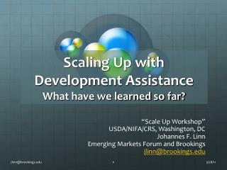 Scaling Up with Development Assistance What have we learned so far?