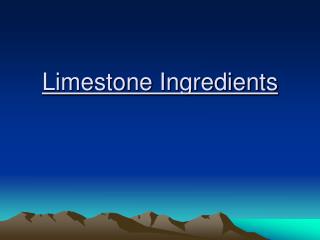 Limestone Ingredients