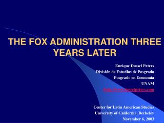 THE FOX ADMINISTRATION THREE YEARS LATER
