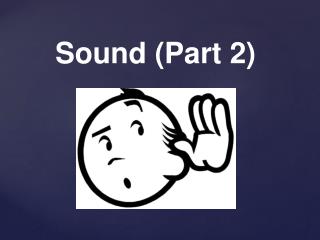 Sound (Part 2)