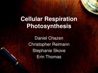 Cellular Respiration Photosynthesis