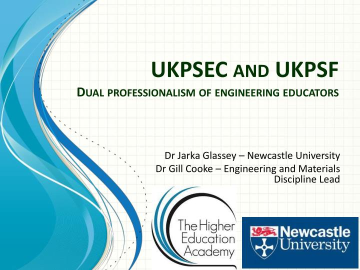 ukpsec and ukpsf dual professionalism of engineering educators