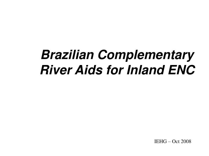 brazilian complementary river aids for inland enc
