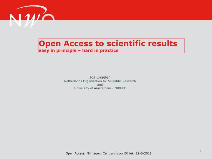 open access to scientific results easy in principle hard in practice