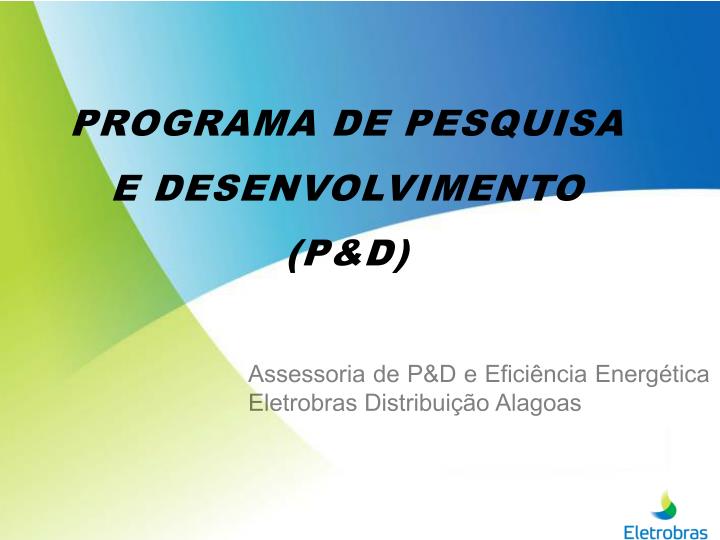 programa de pesquisa e desenvolvimento p d