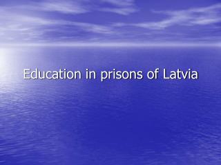 Education in prisons of Latvia