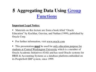 5 Aggregating Data Using Group Functions