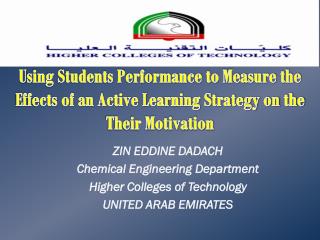 ZIN EDDINE DADACH Chemical Engineering Department Higher Colleges of Technology