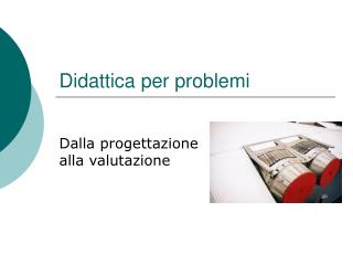 dalla progettazione alla valutazione