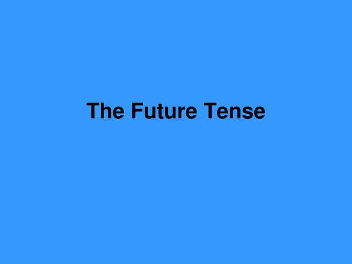 the future tense