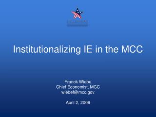 Institutionalizing IE in the MCC