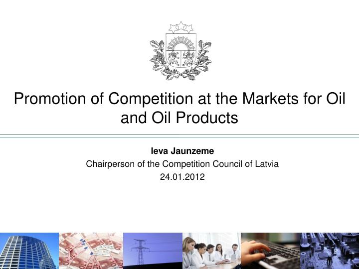 promotion of competition at the markets for oil and oil products