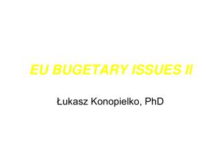 EU BUGETARY ISSUES II