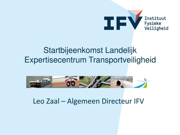 startbijeenkomst landelijk expertisecentrum transportveiligheid