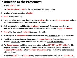 Instruction to the Presenters: Wear a formal dress