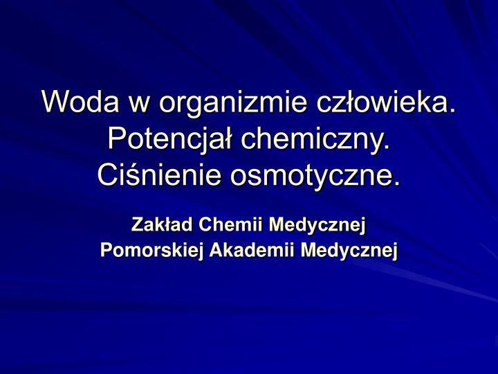 woda w organizmie cz owieka potencja chemiczny ci nienie osmotyczne