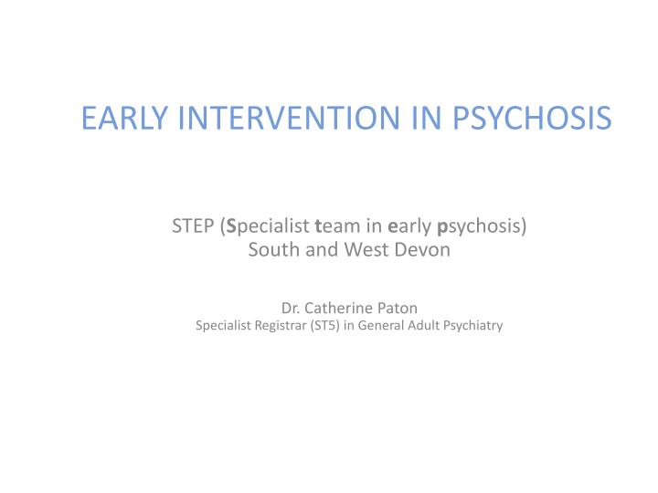 early intervention in psychosis