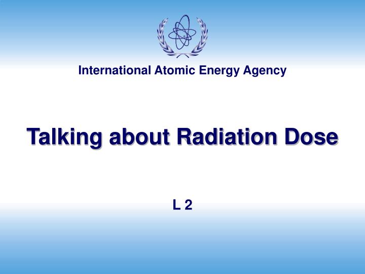 talking about radiation dose